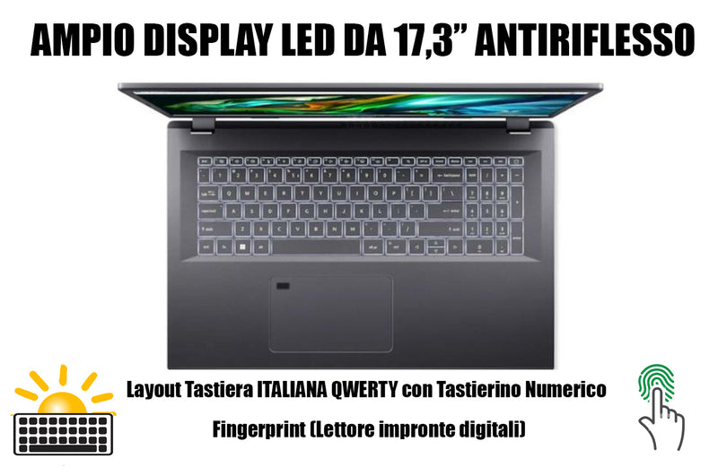 acer Notebook Aspire 5, CPU Intel Core i7-1355u 10 Core, RAM 16Gb, SSD 1Tb, GeForce RTX 2050 4Gb Ddr6, Monitor Display 17.3" Full HD IPS, USB 3.2, Wi-Fi6, Thunderbolt,FingerPrint, Win 11,Tastiera Retroilluminata.